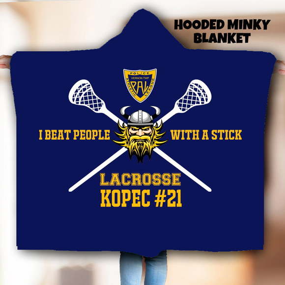Custom Vernon PAL Lacrosse Hooded Sherpa Blanket Fundraiser I Beat People With A Stick