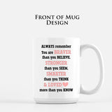 Always Remember You Are Braver Mug Inspirational Quote Mug